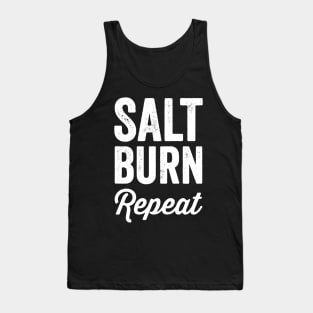 Salt burn repeat Tank Top